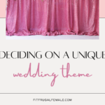 7 Essential Steps To Choosing a Wedding Theme (2024)