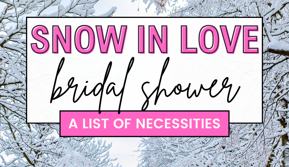 Your guide to throwing a Snow in Love Bridal Shower! An essential list of what you need for a Winter bridal shower.