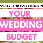 Unexpected Wedding Expenses That You Need to Budget For