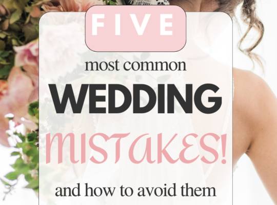 5 most common wedding day mistakes and how to avoid them