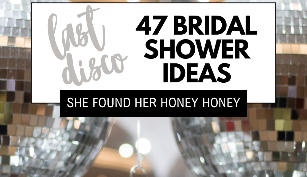 She found her honey honey! Here you'll find a list of 48 groovy items you need to throw a last disco bridal shower.