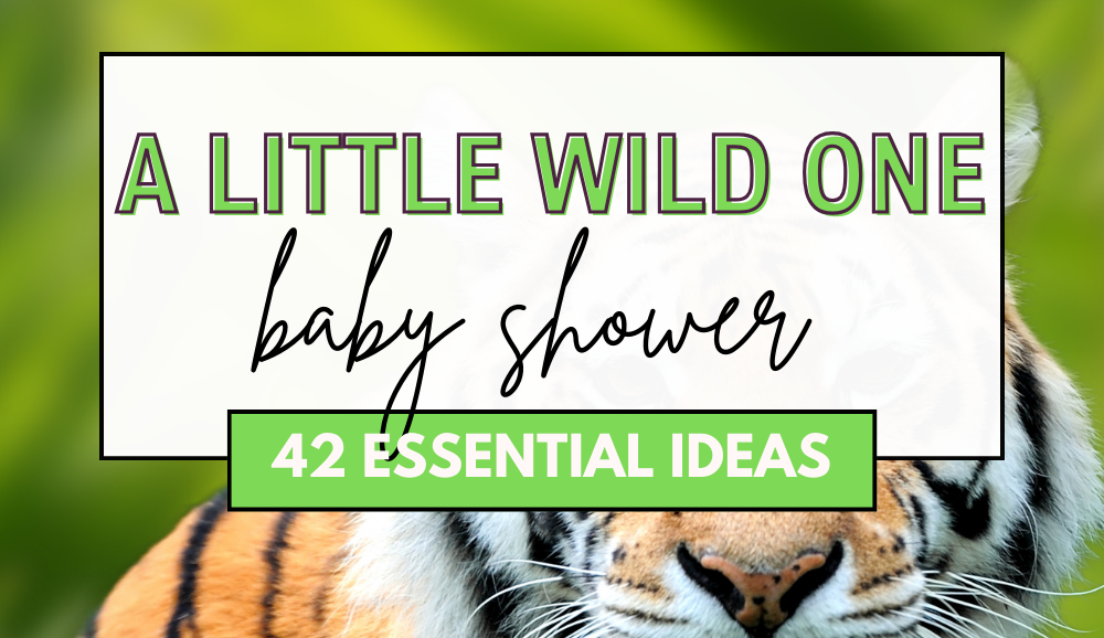 A little wild one is on the way! A complete list of 42 essentials you need to have a safari jungle animal baby shower.