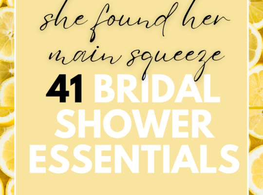 She found her main squeeze! A complete list of 41 lemon themed items for your she found her main squeeze bridal shower.