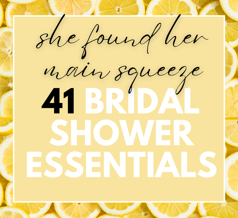 41 Sweet Items for a She Found Her Main Squeeze Bridal Shower 2024 ...