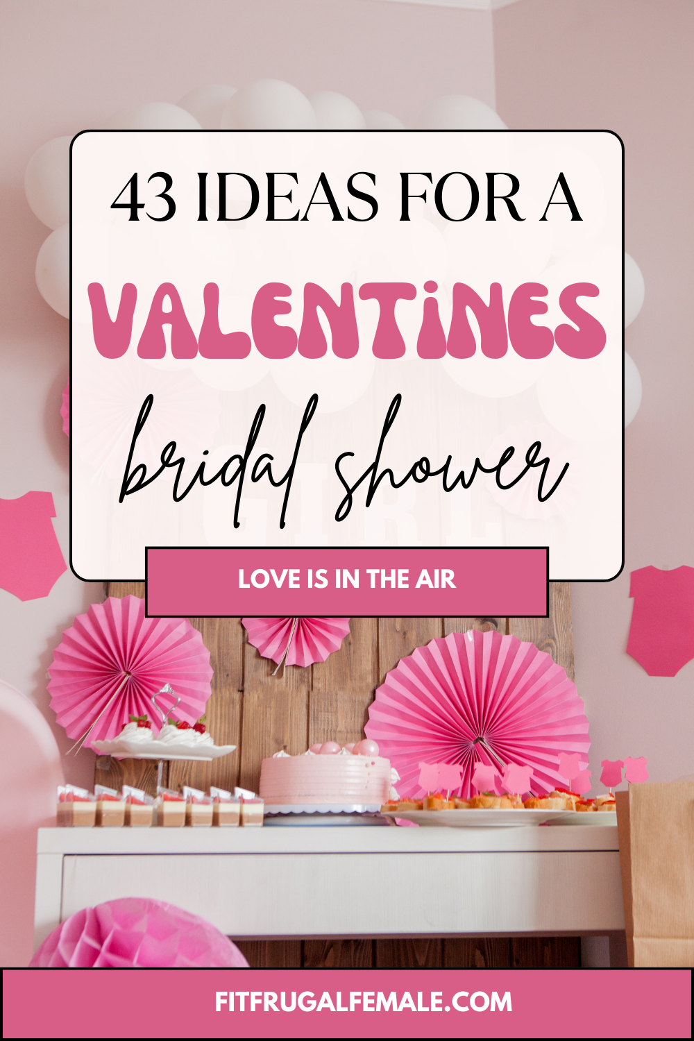 43 Sweetheart Items for a Valentines Bridal Shower 2026 – Fit Frugal Female