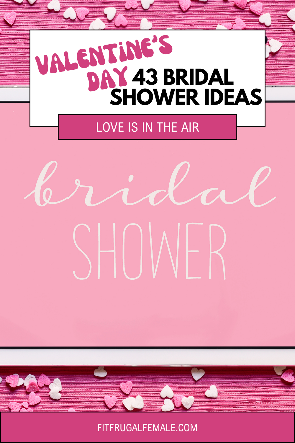 43 Sweetheart Items for a Valentines Bridal Shower 2024 - Fit Frugal Female