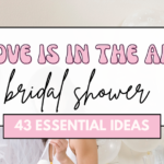 43 Sweetheart Items for a Valentines Bridal Shower 2024