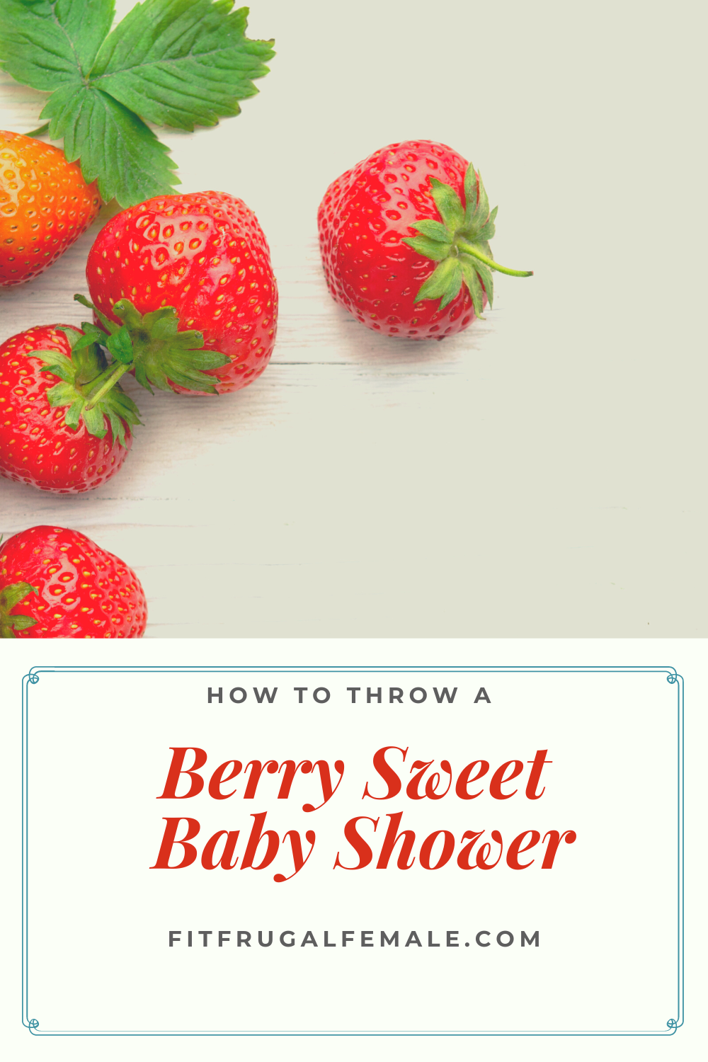 40 Berry Sweet Items For Strawberry Baby Shower 2024 Fit Frugal Female   Berry Sweet Baby Shower 1 