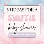 39 Taylor Swift Inspired Enchanted Baby Shower Items 2024