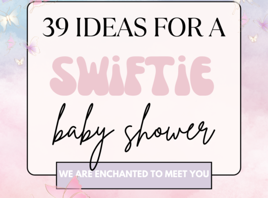 We are enchanted to meet you! A complete list of items that you need for a Taylor Swift inspired Enchanted baby shower.