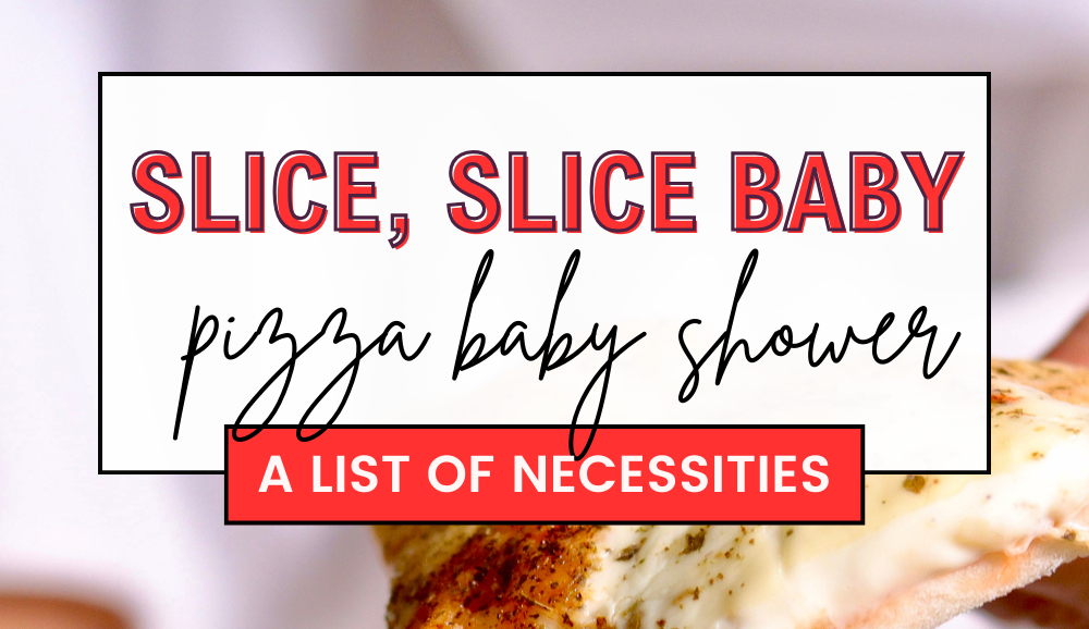 Slice, slice, baby! Love you to pizzas! All of the essentials you need to host a delicious pizza baby shower.