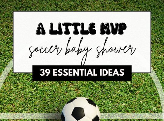 Goal! A little MVP is on the way! A complete list of essential items you need to host a soccer baby shower.