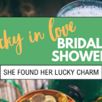 40 Lucky Ideas for a St. Patrick’s Day Bridal Shower 2024