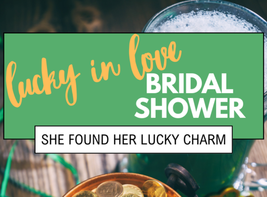 She found her lucky charm, she's lucky in love! 40 lucky items and ideas to throw a St. Patrick's Day Bridal Shower.